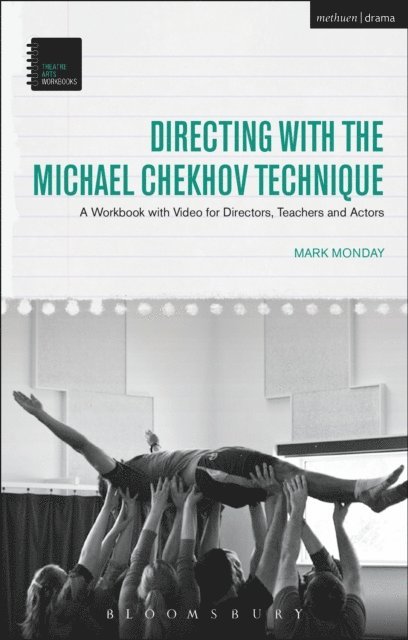 Mark Monday - Directing with the Michael Chekhov Technique, E-bok