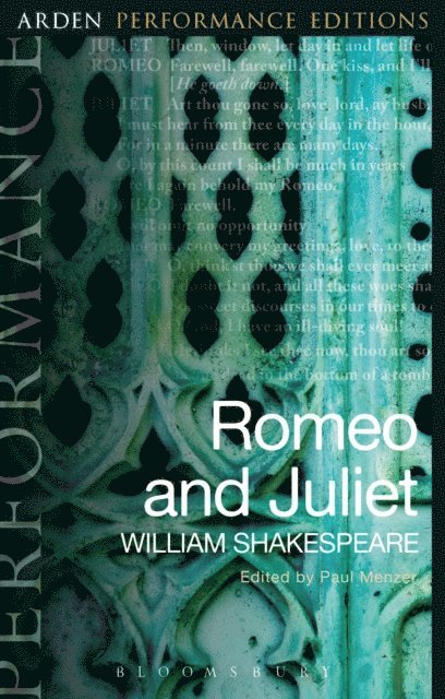 William Shakespeare, Paul Menzer - Romeo and Juliet: Arden Performance Editions, E-bok