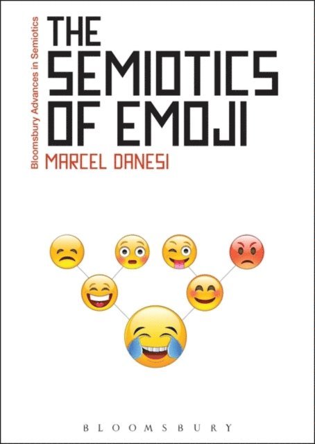 Marcel Danesi - Semiotics of Emoji, E-bok