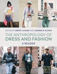 The Anthropology of Dress and Fashion