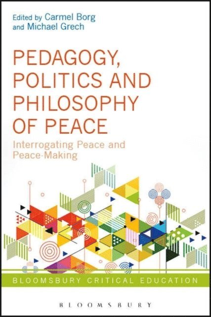 Carmel Borg, Michael Grech - Pedagogy, Politics and Philosophy of Peace, E-bok