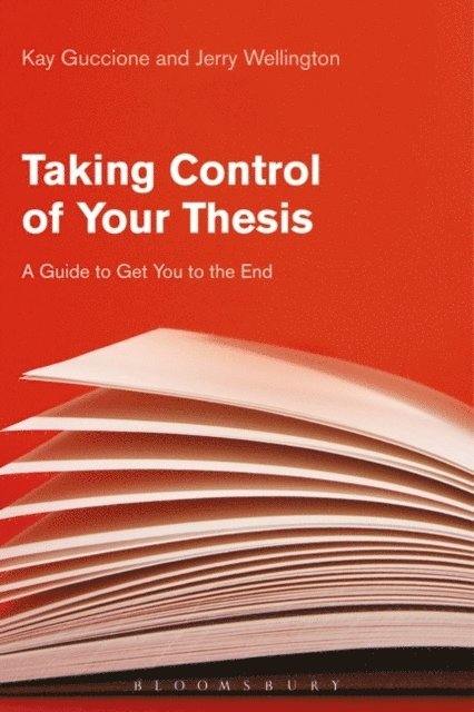 Kay Guccione, Jerry Wellington - Taking Control of Writing Your Thesis, E-bok
