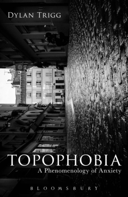 Dylan Trigg - Topophobia, E-bok