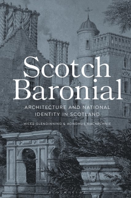 Miles Glendinning, Aonghus MacKechnie - Scotch Baronial, E-bok