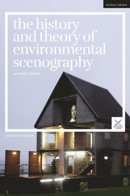 Arnold Aronson - History and Theory of Environmental Scenography, E-bok