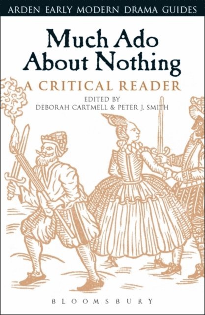 Deborah Cartmell, Peter J. Smith - Much Ado About Nothing: A Critical Reader, E-bok