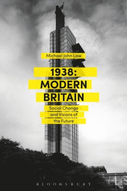 Michael John Law - 1938: Modern Britain, E-bok