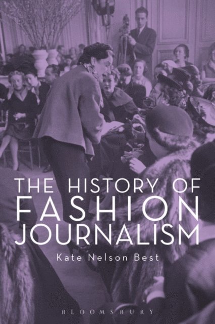 Kate Nelson Best - History of Fashion Journalism, E-bok. Tillgänglighet: Lägg i varukorg