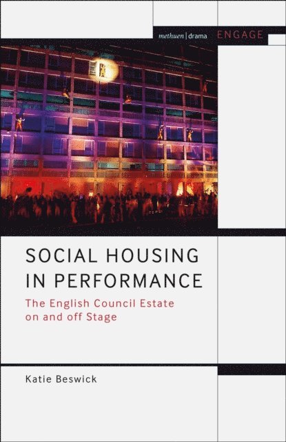 Katie Beswick - Social Housing in Performance, E-bok