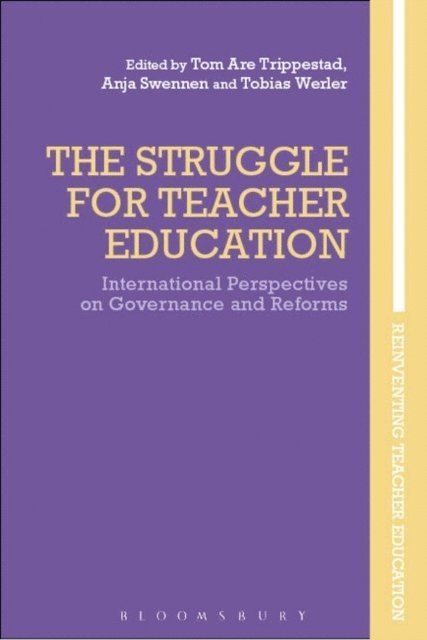 Tom Are Trippestad, Anja Swennen, Tobias Werler - Struggle for Teacher Education, E-bok