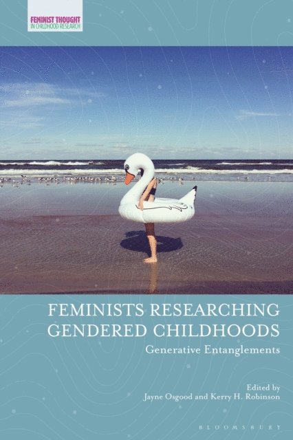 Jayne Osgood, Kerry H. Robinson - Feminists Researching Gendered Childhoods, E-bok