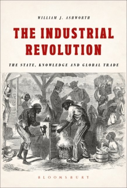 William J. Ashworth - Industrial Revolution, E-bok