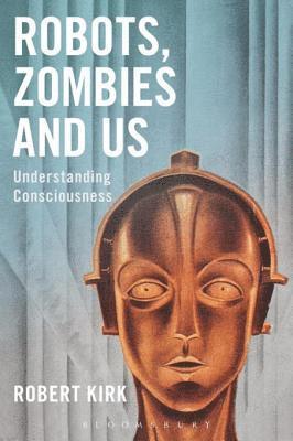 Robert Kirk - Robots, Zombies and Us, E-bok