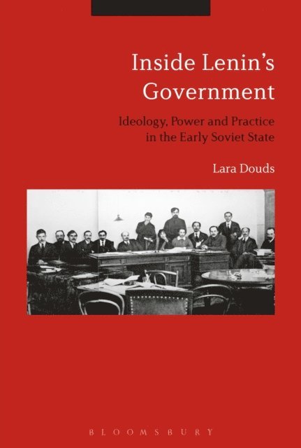 Lara Douds - Inside Lenin's Government, E-bok