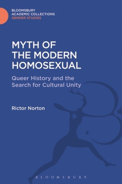 Rictor Norton - Myth of the Modern Homosexual, E-bok