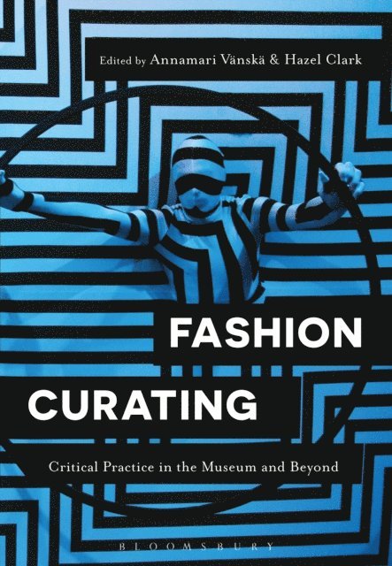 Annamari Vänskä, Hazel Clark - Fashion Curating, E-bok