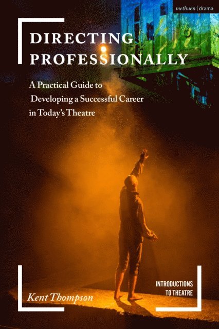 Kent Thompson - Directing Professionally, E-bok. Tillgänglighet: Lägg i varukorg