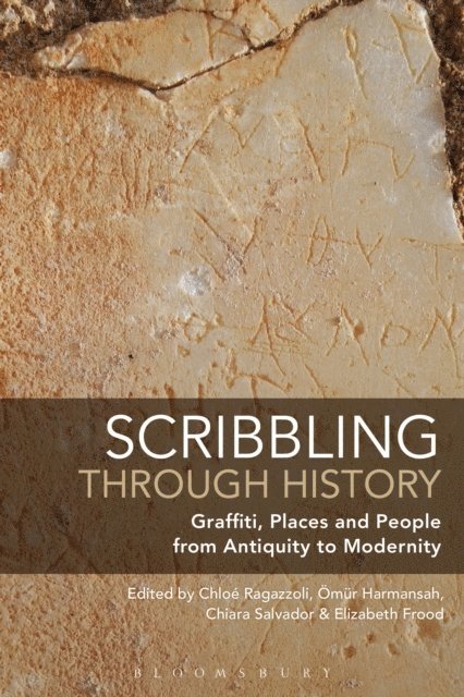 Chloé Ragazzoli, Ömür Harmansah, Chiara Salvador, Elizabeth Frood - Scribbling through History, E-bok