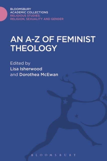 Lisa Isherwood, Dorothea McEwan - A-Z of Feminist Theology, E-bok