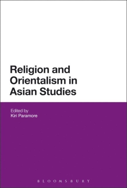 Kiri Paramore - Religion and Orientalism in Asian Studies, E-bok