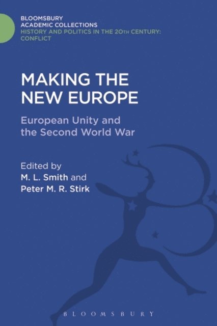 M. L. Smith, Peter M.R. Stirk - Making the New Europe, E-bok