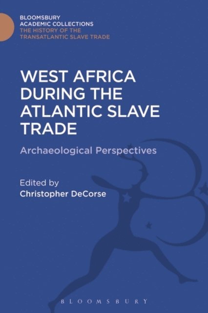 Christopher DeCorse - West Africa During the Atlantic Slave Trade, E-bok