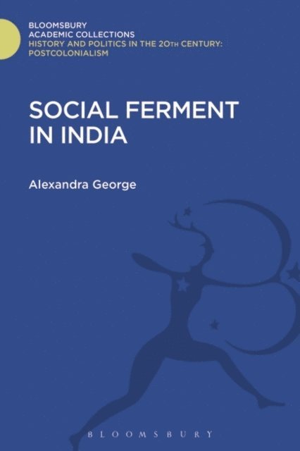 Alexandra George - Social Ferment in India, E-bok