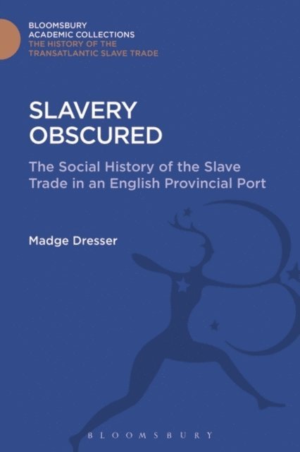 Madge Dresser - Slavery Obscured, E-bok