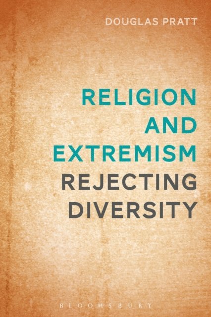Douglas Pratt - Religion and Extremism, E-bok