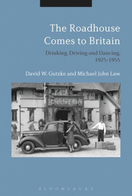 David W. Gutzke, Michael John Law - Roadhouse Comes to Britain, E-bok
