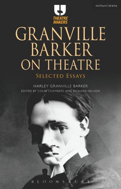 Harley Granville Barker - Granville Barker on Theatre, E-bok