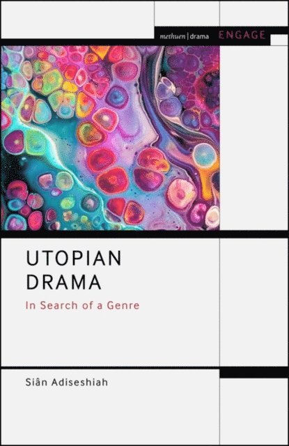 Siân Adiseshiah - Utopian Drama, E-bok