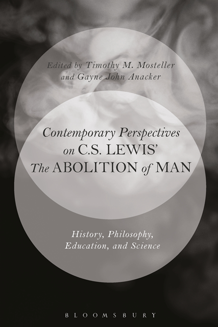 Timothy M. Mosteller, Gayne John Anacker - Contemporary Perspectives on C.S. Lewis' 'The Abolition of Man', E-bok