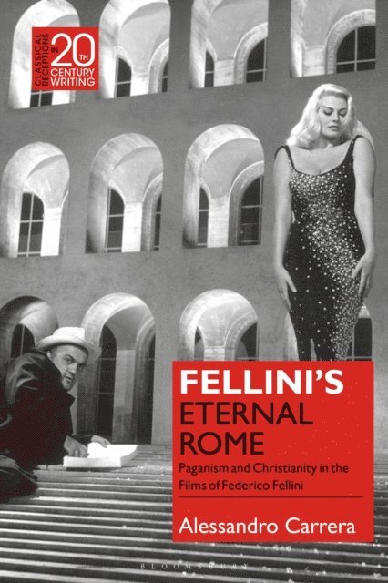 Alessandro Carrera - Fellini’s Eternal Rome, E-bok