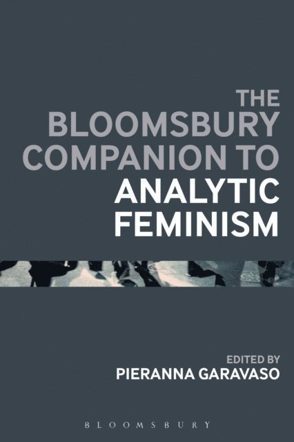 Pieranna Garavaso - Bloomsbury Companion to Analytic Feminism, E-bok
