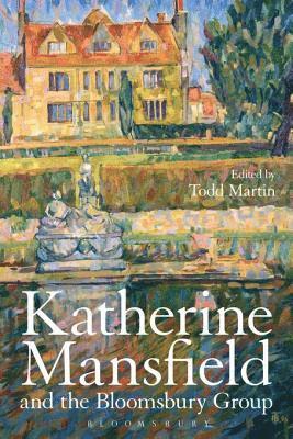 Todd Martin - Katherine Mansfield and the Bloomsbury Group, E-bok