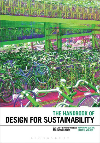 Handbook of Design for Sustainability av Stuart Walker, Jacques Giard, Helen Walker