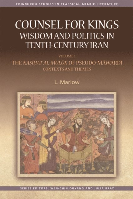 L. Marlow, Louise Marlow - Counsel for Kings: Wisdom and Politics in Tenth-Century Iran, E-bok