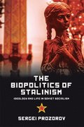 Biopolitics of Stalinism