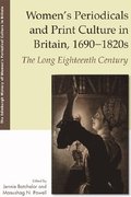 Women'S Periodicals and Print Culture in Britain, 1690-1820s