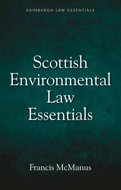 Francis McManus - Scottish Environmental Law Essentials, E-bok
