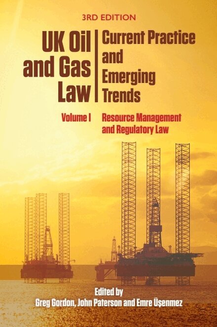 Greg Gordon, John Paterson, Emre Üșenmez - UK Oil and Gas Law: Current Practice and Emerging Trends, E-bok