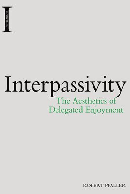 Interpassivity av Robert Pfaller