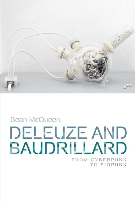 Sean McQueen, Sean Mcqueen - Deleuze and Baudrillard, Häftad. Tillgänglighet: Lägg i varukorg