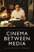 Cinema Between Media