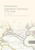 Transatlantic Anglophone Literatures, 1776-1920