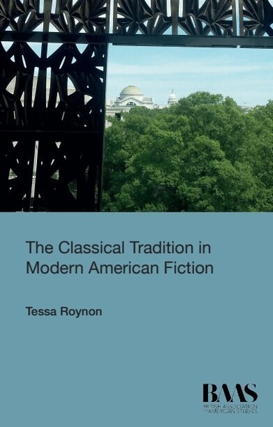 Tessa Roynon - Classical Tradition in Modern American Fiction, E-bok