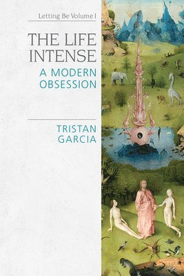 Life Intense av Tristan Garcia