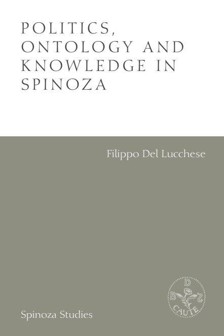 Alexandre Matheron, Filippo Del Lucchese, David Maruzzella - Politics, Ontology and Knowledge in Spinoza, E-bok