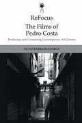 Refocus: the Films of Pedro Costa